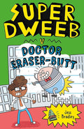 Super Dweeb v Doctor Eraser-Butt (Super Dweeb, 2)