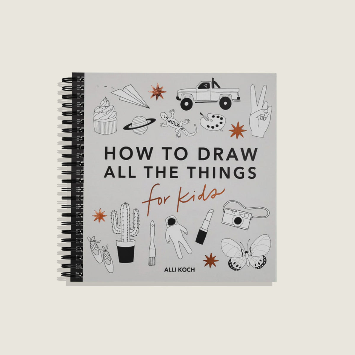 All the Things: How to Draw Books for Kids (Spiral)
